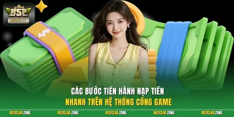 Các bước tiền hành nạp tiền nhanh trên hệ thống cổng game