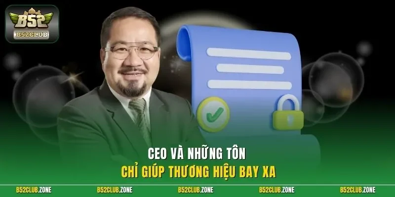 CEO và những tôn chỉ giúp thương hiệu bay xa